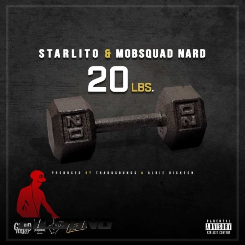 Starlito Ft. MobSquad Nard - 20 Lbs
